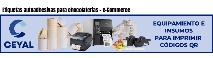 Etiquetas autoadhesivas para chocolaterías - e-Commerce