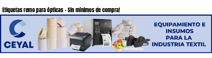 Etiquetas remo para ópticas - Sin mínimos de compra!