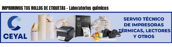 IMPRIMIMOS TUS ROLLOS DE ETIQUETAS - Laboratorios químicos