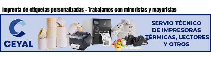 Imprenta de etiquetas personalizadas - Trabajamos con minoristas y mayoristas
