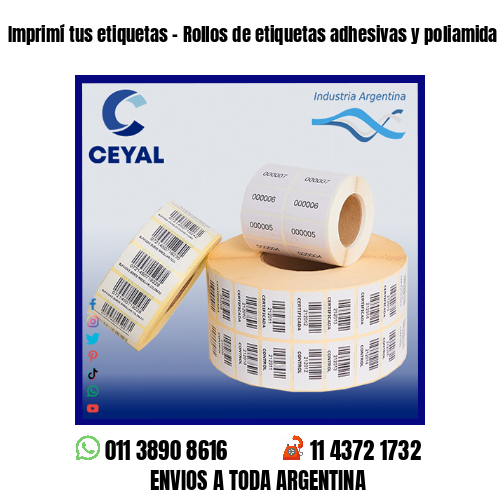 Imprimí tus etiquetas – Rollos de etiquetas adhesivas y poliamida