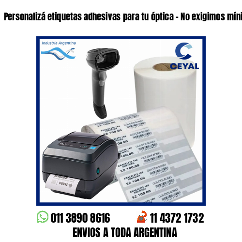 Personalizá etiquetas adhesivas para tu óptica – No exigimos mínimos!