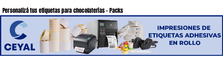 Personalizá tus etiquetas para chocolaterías - Packs