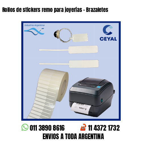 Rollos de stickers remo para joyerías – Brazaletes