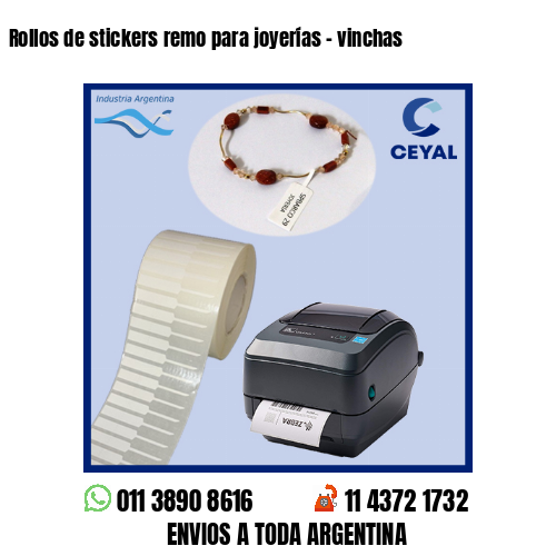 Rollos de stickers remo para joyerías – vinchas