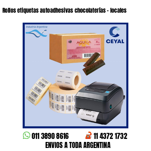 Rollos etiquetas autoadhesivas chocolaterías – locales