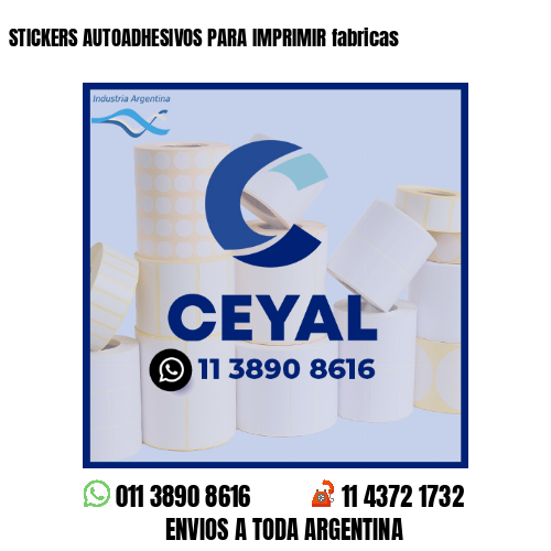 STICKERS AUTOADHESIVOS PARA IMPRIMIR fabricas