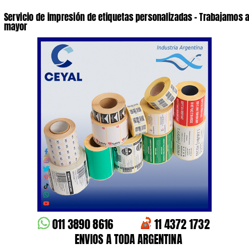 Servicio de impresión de etiquetas personalizadas – Trabajamos al por menor y mayor