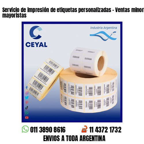 Servicio de impresión de etiquetas personalizadas – Ventas minoristas y mayoristas