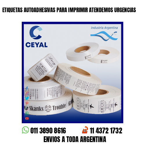 ETIQUETAS AUTOADHESIVAS PARA IMPRIMIR ATENDEMOS URGENCIAS