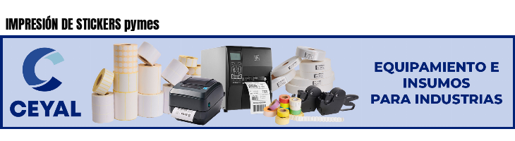 IMPRESIÓN DE STICKERS pymes