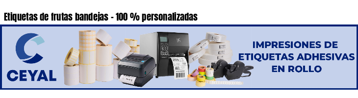 Etiquetas de frutas bandejas - 100 % personalizadas