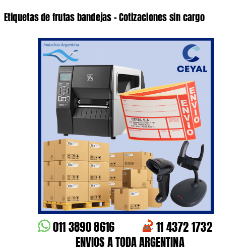 Etiquetas de frutas bandejas – Cotizaciones sin cargo