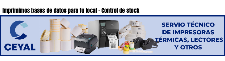Imprimimos bases de datos para tu local - Control de stock