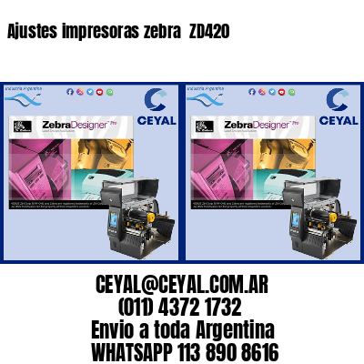 Ajustes impresoras zebra ZD420