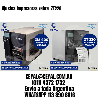 Ajustes impresoras zebra  ZT220