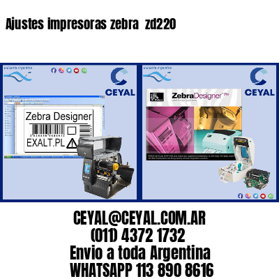 Ajustes impresoras zebra  zd220
