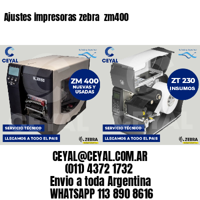 Ajustes impresoras zebra  zm400