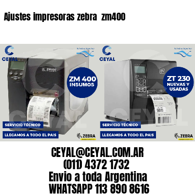 Ajustes impresoras zebra zm400