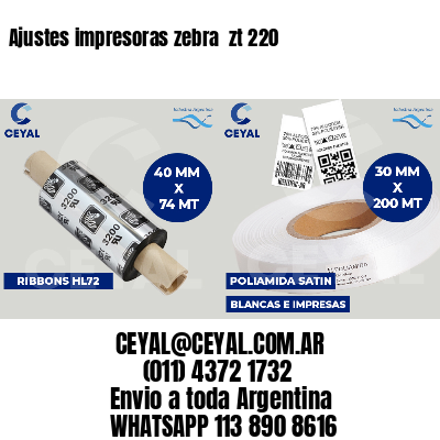 Ajustes impresoras zebra zt 220