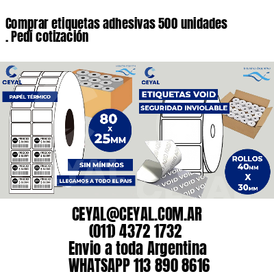 Comprar etiquetas adhesivas 500 unidades . Pedí cotización