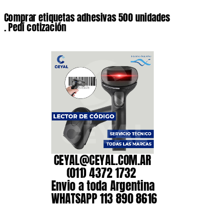 Comprar etiquetas adhesivas 500 unidades . Pedí cotización