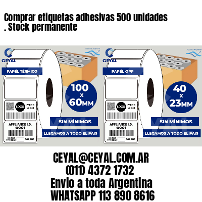 Comprar etiquetas adhesivas 500 unidades . Stock permanente