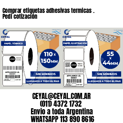 Comprar etiquetas adhesivas termicas . Pedí cotización