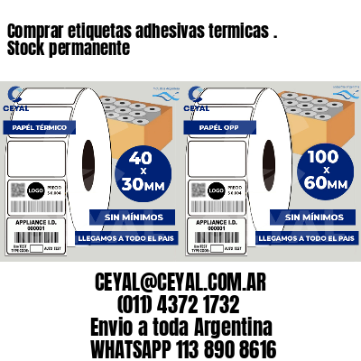 Comprar etiquetas adhesivas termicas . Stock permanente