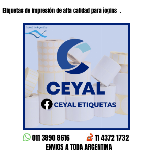 Etiquetas de impresión de alta calidad para jogins .