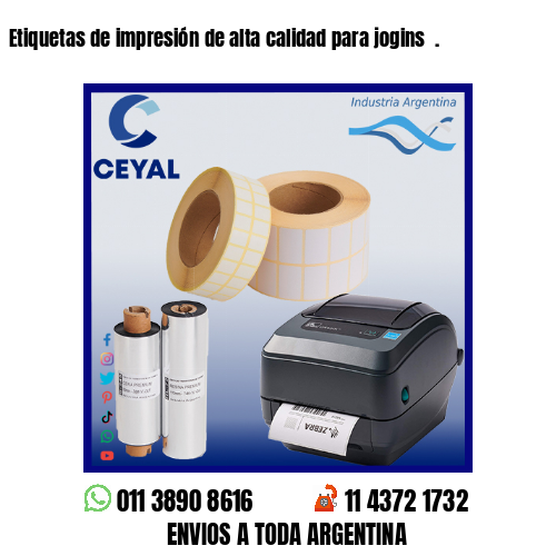 Etiquetas de impresión de alta calidad para jogins  .