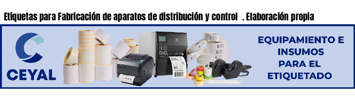 Etiquetas para Fabricación de aparatos de distribución y control  . Elaboración propia