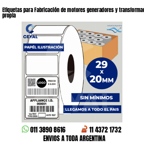 Etiquetas para Fabricación de motores generadores y transformador . Producción propia