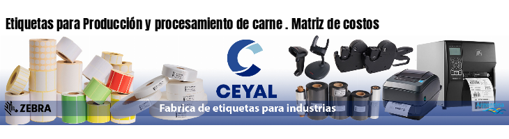 Etiquetas para Producción y procesamiento de carne . Matriz de costos