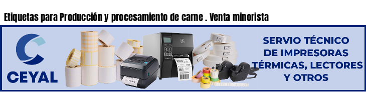 Etiquetas para Producción y procesamiento de carne . Venta minorista