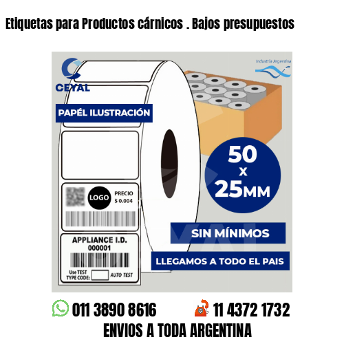 Etiquetas para Productos cárnicos . Bajos presupuestos