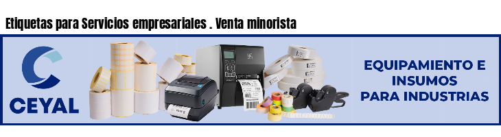 Etiquetas para Servicios empresariales . Venta minorista