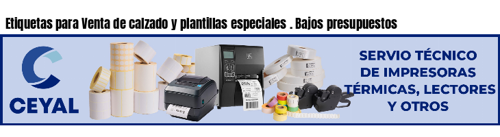 Etiquetas para Venta de calzado y plantillas especiales . Bajos presupuestos