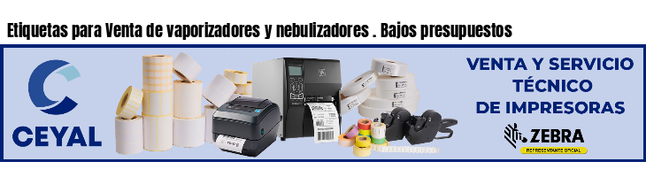 Etiquetas para Venta de vaporizadores y nebulizadores . Bajos presupuestos