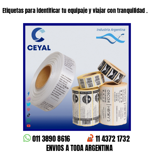 Etiquetas para identificar tu equipaje y viajar con tranquilidad .