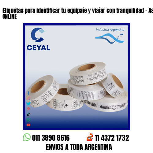 Etiquetas para identificar tu equipaje y viajar con tranquilidad – Asesoramiento ONLINE