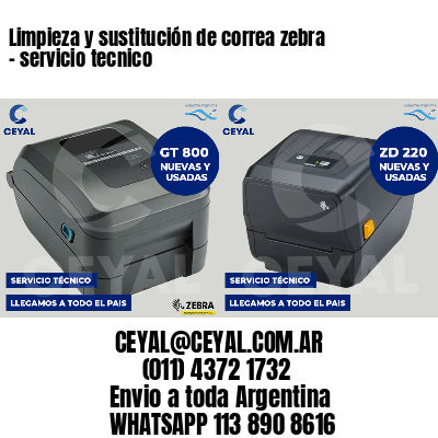 Limpieza y sustitución de correa zebra - servicio tecnico