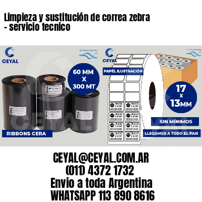 Limpieza y sustitución de correa zebra - servicio tecnico