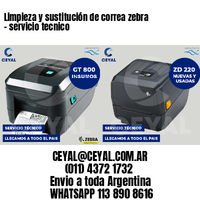 Limpieza y sustitución de correa zebra - servicio tecnico