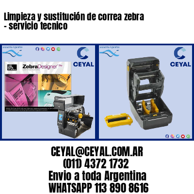 Limpieza y sustitución de correa zebra – servicio tecnico