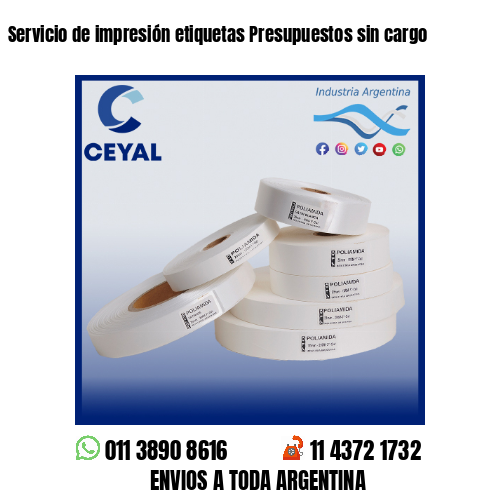 Servicio de impresión etiquetas Presupuestos sin cargo