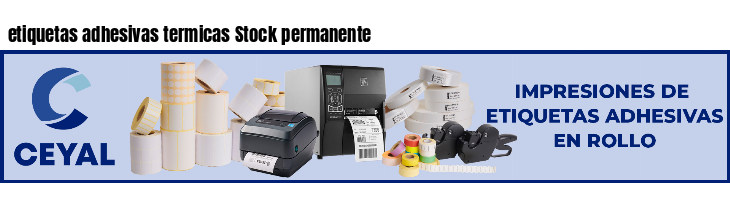 etiquetas adhesivas termicas Stock permanente