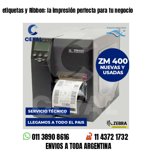 etiquetas y Ribbon: la impresión perfecta para tu negocio