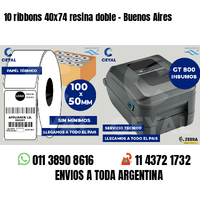 10 ribbons 40x74 resina doble - Buenos Aires