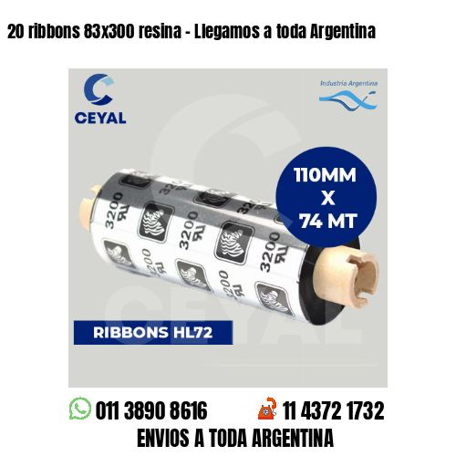 20 ribbons 83×300 resina – Llegamos a toda Argentina